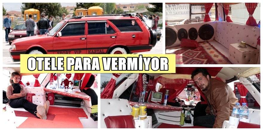 Arabasına oda yaptı otele para vermiyor 1