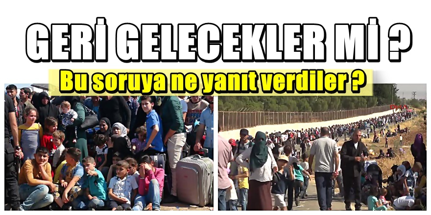 Bayram tatiline giden Suriyeliler hakkında flaş haber 1