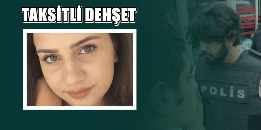 17 yaşındaki Helin' katlinde korkunç gerçek