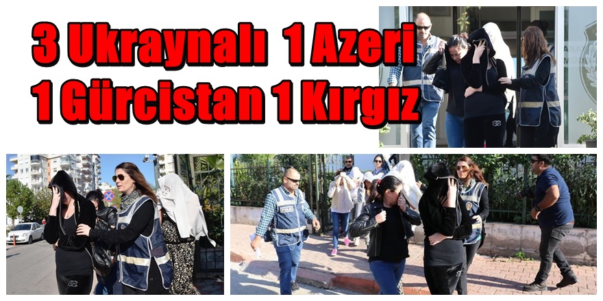 Antalya'da ' Yabancı Uyruklu ' fuhşa baskın 1