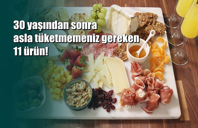 30 yaşından sonra asla tüketmemeniz gereken 11 ürün 1