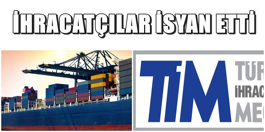 İhracatçılar isyan etti 1