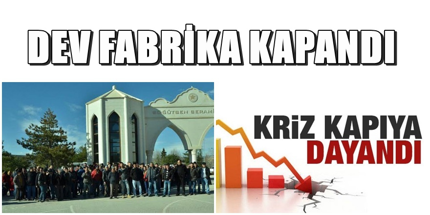 Dev Holdingin fabrikası kapandı 1