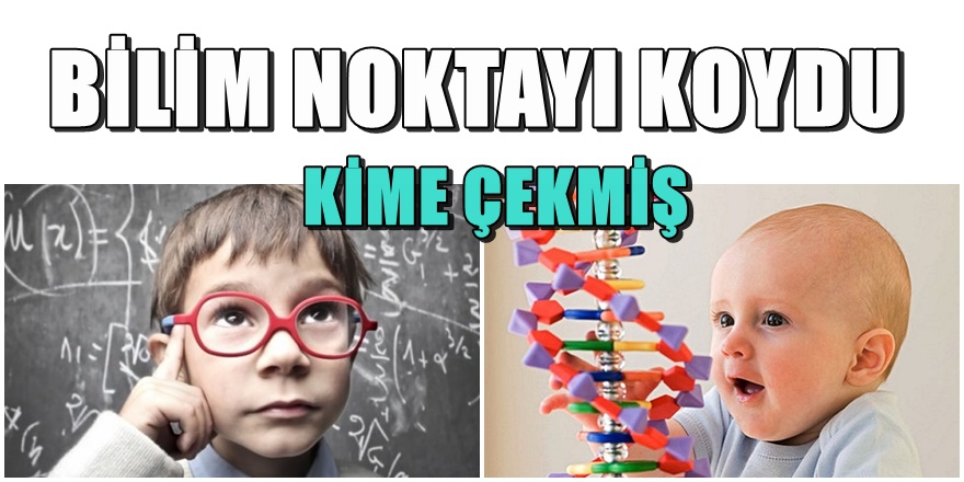 Çocuğunuz zekasını kimden alır ? 1