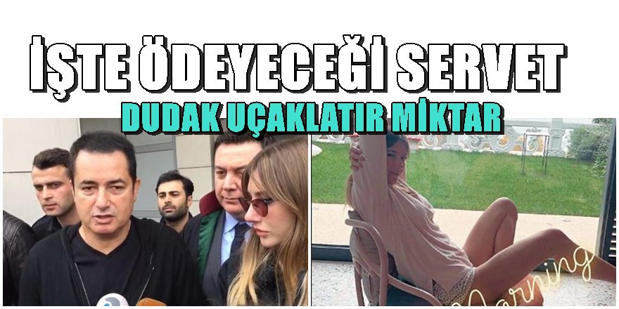 Acun Ilıcalı'dan Şeyma Subaşı'ya dudak uçuklatan nafaka