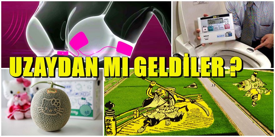 SADECE ONLARDA VAR Japonların uzaydan getirdikleri icatlar