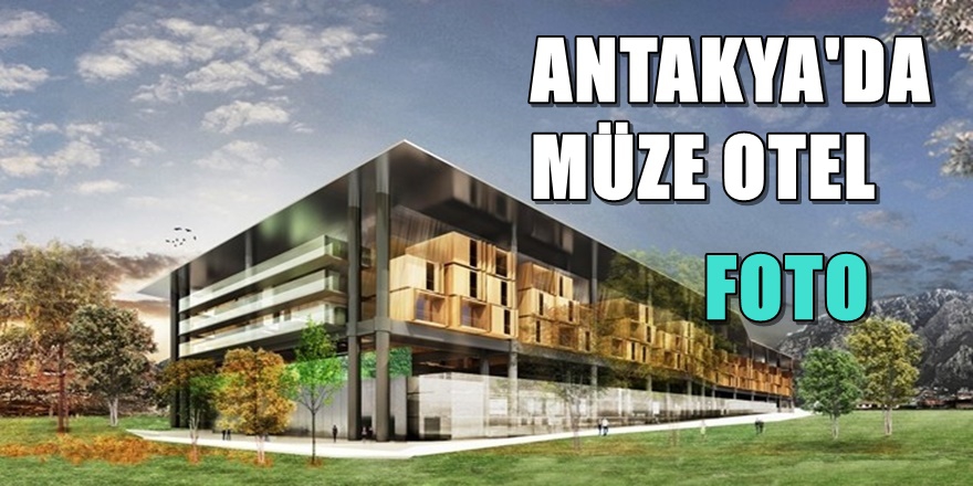 ANTAKYA'DA MÜZE OTEL 1