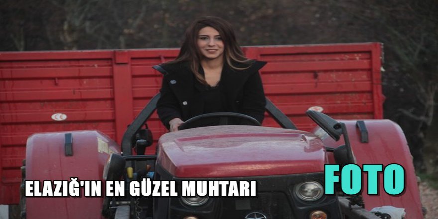 ELAZIĞ'IN EN GÜZEL MUHTARI