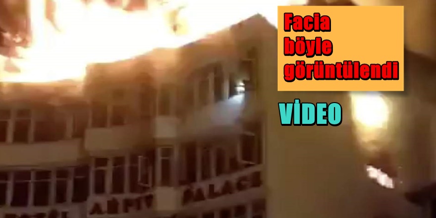 Otelde yangın faciası 17 Ölü 2 yaralı