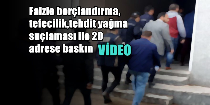 İzmir'de Tefeci Aile çetesine Baskın; 19 Gözaltı