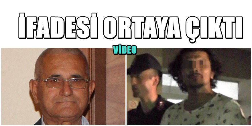 Antalya'da Öldürülen Yaşlı Adamın Zanlısı Konuştu