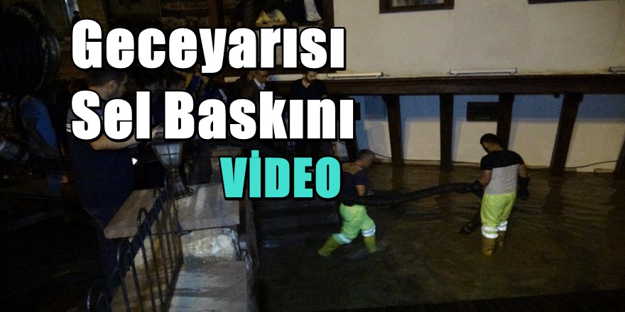 Tokat'ta Gece Yarısı Sel Dehşeti