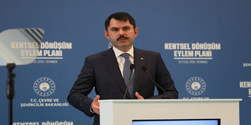 Bakan Kurum: "1,5 Milyon Konutun Dönüşümü 5 Yıl İçerisinde Sağlanacak”