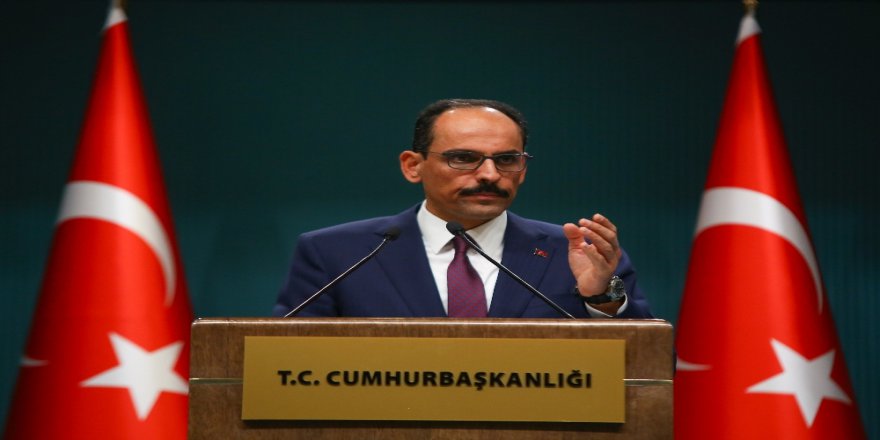 Cumhurbaşkanlığı Sözcüsü İbrahim Kalın’dan 4’lü Zirve Açıklaması