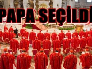 Papa seçildi.