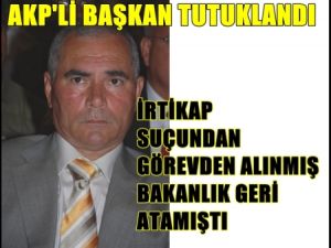 AK Partili başkan tutuklandı