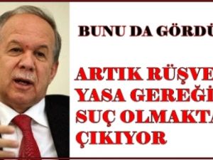Rüşvete de Yasa Koruması Yolda!