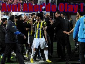 Avni Aker'de Olay
