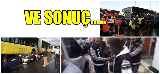 METROBÜS SALDIRISI OLAYINDA GELİŞME