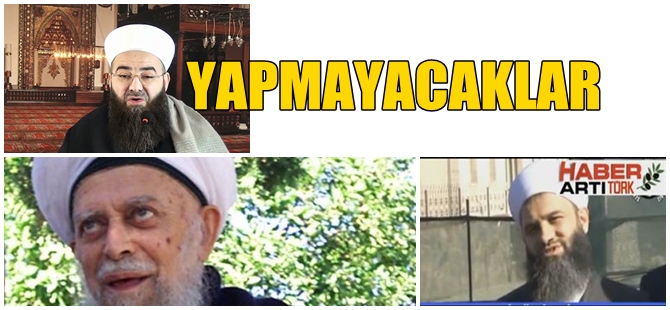 SIR GİBİ;TARİKATLARDAN İLGİNÇ KARAR