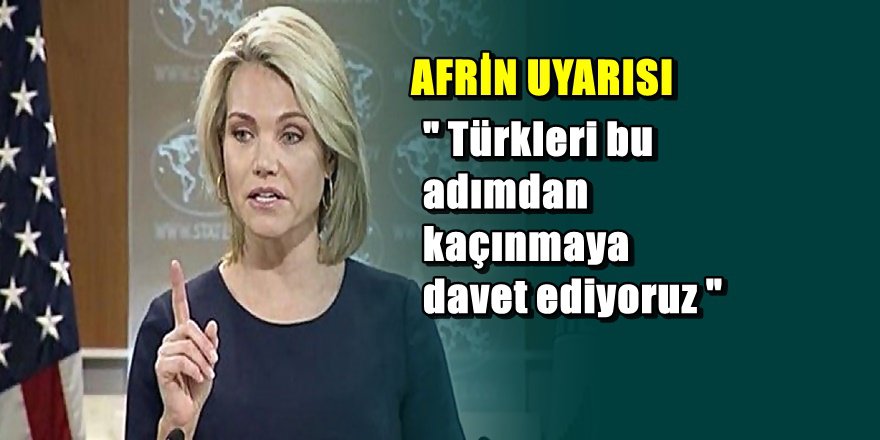 ABD'den Türkiye'ye ' Ültimatom gibi ' Afrin uyarısı