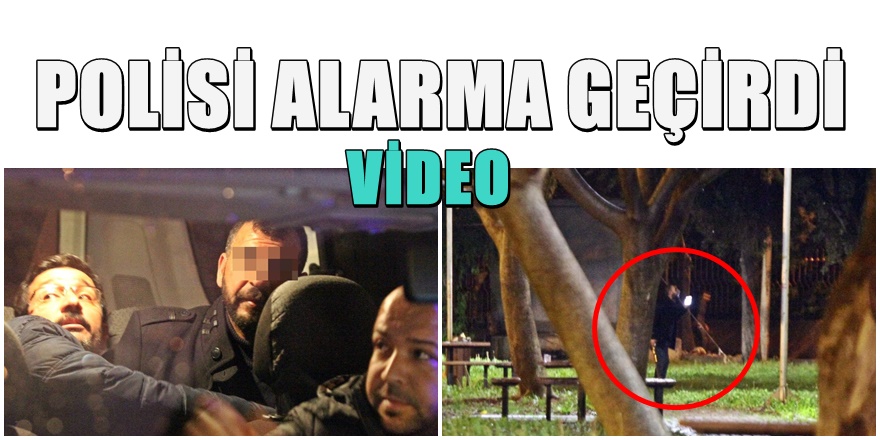 Antalya'da öfkeli koca gece yarısı ortalığı ayağa kaldırdı