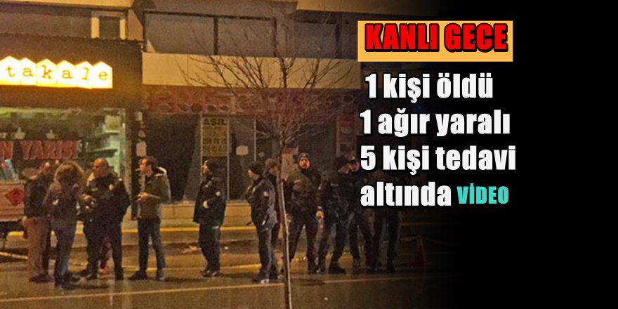 İzmir'de kanlı gece 1 Ölü 6 Yaralı