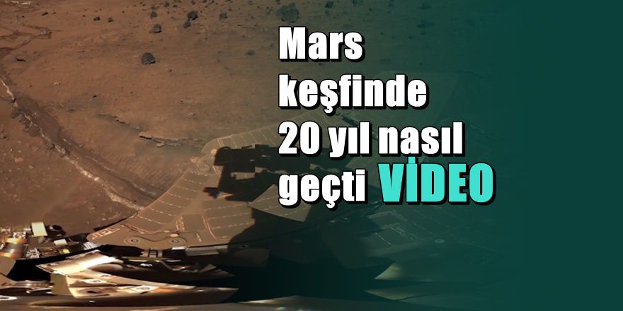 Mars'ın keşfinde NASA'nın 20 yıllık hikayesi