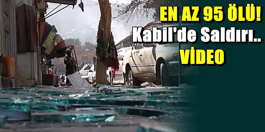 Afganistan'da meydana gelen patlamanın görüntüleri ortaya çıktı