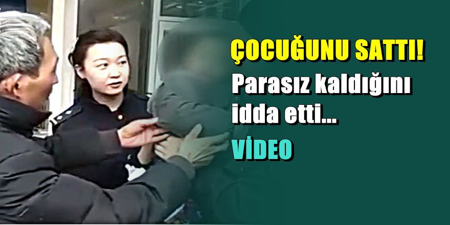 Vicdansız baba 15 aylık bebeğini 22 bin TL ye sattı