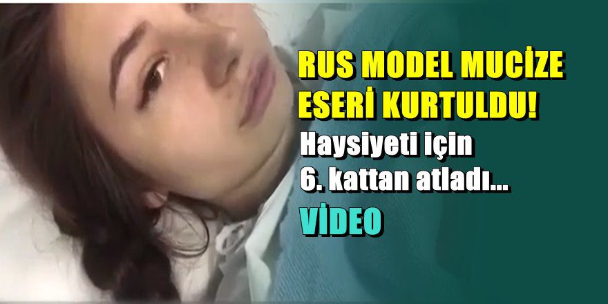 Rus model tecavüzden kaçmak için 6. kattan atladı