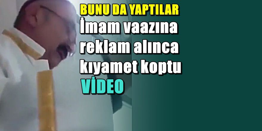 Cami İmamından; Cuma Hutbesinde skandal görüntüler