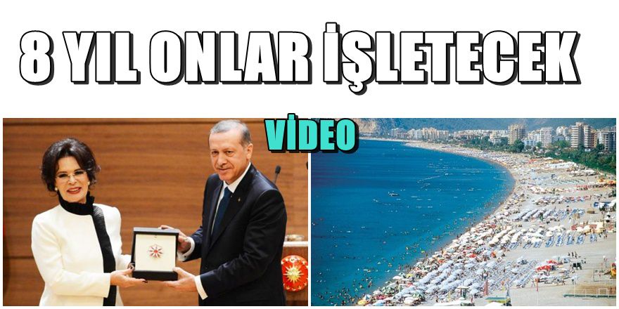 Dünyaca ünlü Konyaaltı plajı işletmesi Hülya Koçyiğit'in damadına verildi
