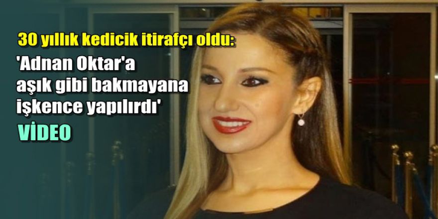 Adnan Oktar'a aşık gibi bakmayana işkence yapılırdı
