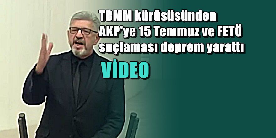 Saadet Partisinden AKP'de deprem yaratan konuşma