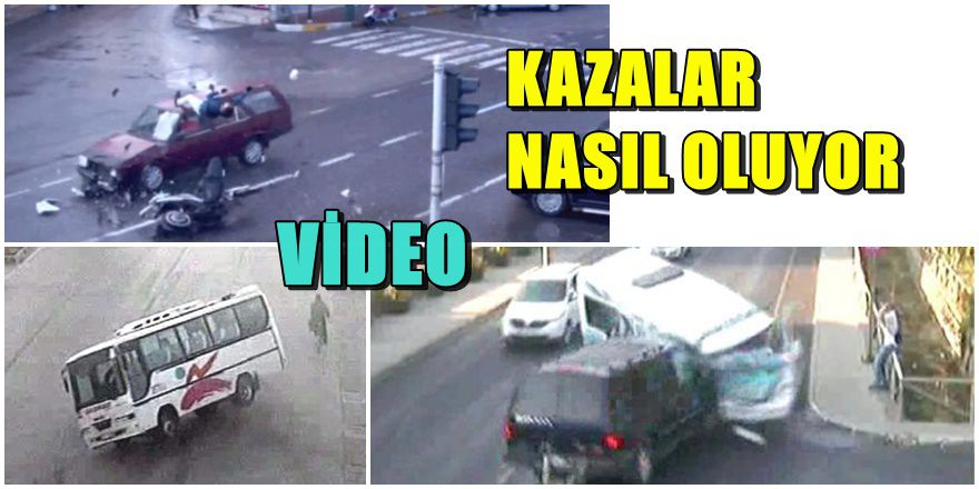 Feci kazaların MOBESE görüntüleri yayınlandı.