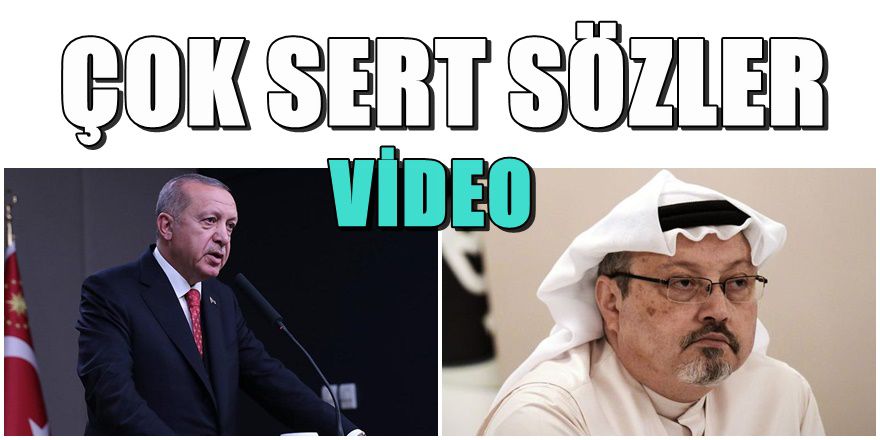Erdoğan'dan Suudi Arabistan'a çok sert Kaşıkçı suçlaması