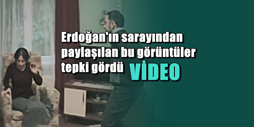 Saraydan paylaşılan videoya büyük tepki