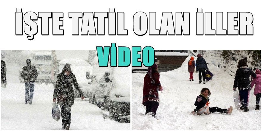 Bu illerde eğitime kar tatili verildi