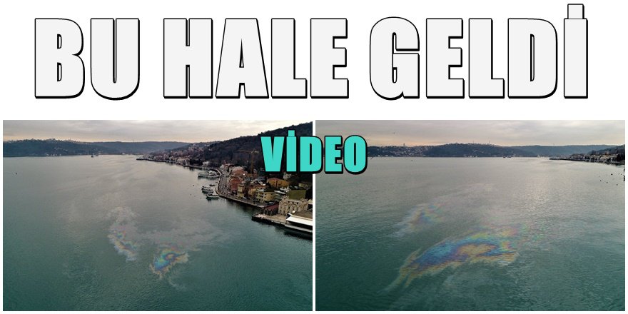 İstanbul Boğazında rezalet havadan görüntülendi