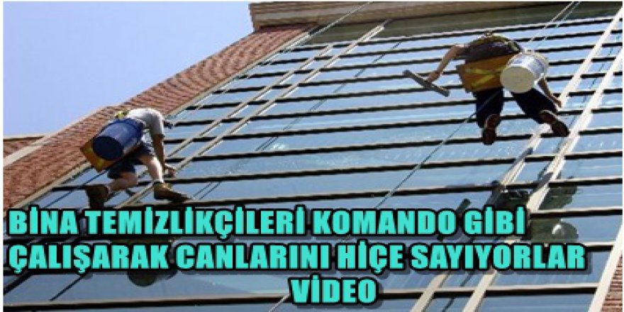 BİNA TEMİZLİKÇİLERİ KOMANDO GİBİ ÇALIŞIYOR
