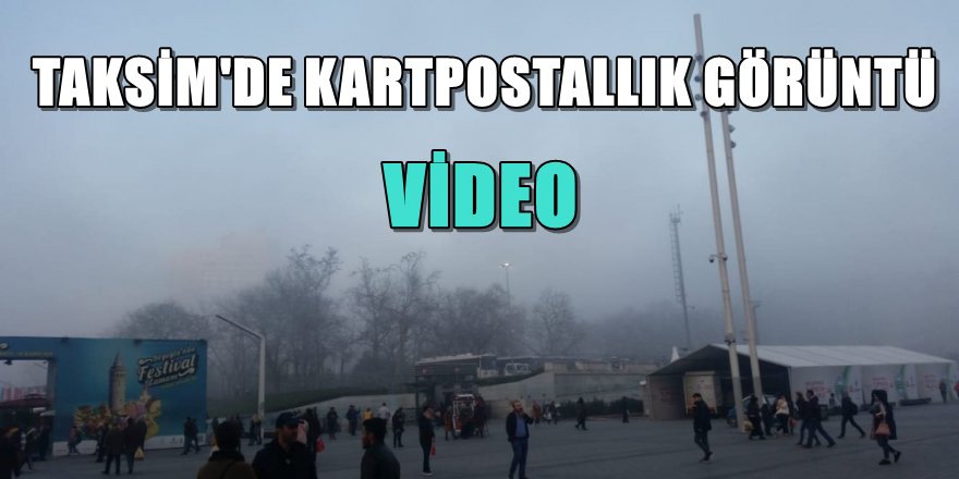TAKSİM'DE KARTPOSTALLIK GÖRÜNTÜLER