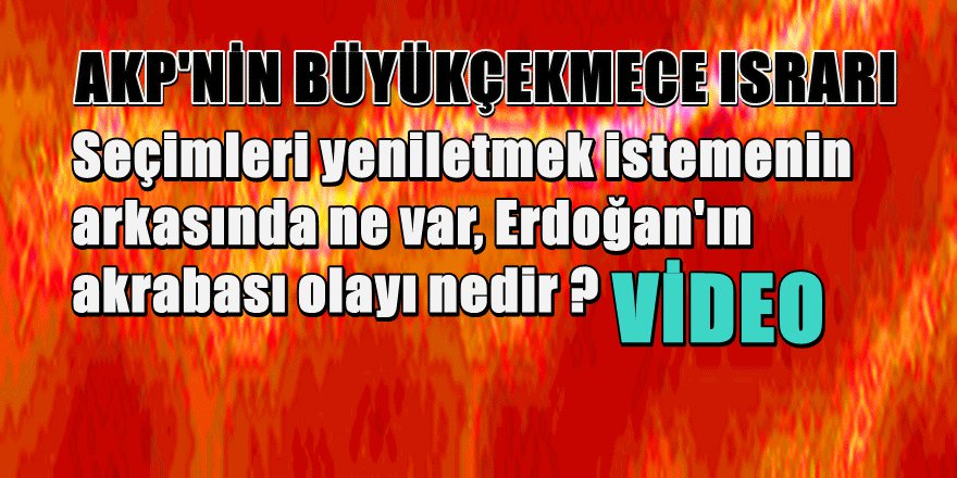 ERDOĞAN'IN AKRABASI KİM Büyükçekmece'de Neler Oluyor