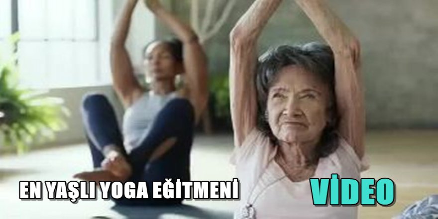 100 YAŞINDA YOGA ÖĞRETMENİ