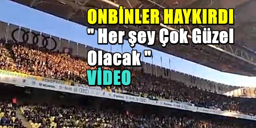 Fenerbahçe Taraftarı Kadıköy'de Haykırdı; Her Şey Çok Güzel Olacak