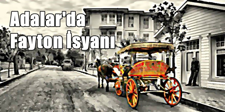 Adalar'da Elektrikli Fayton kararına İsyan