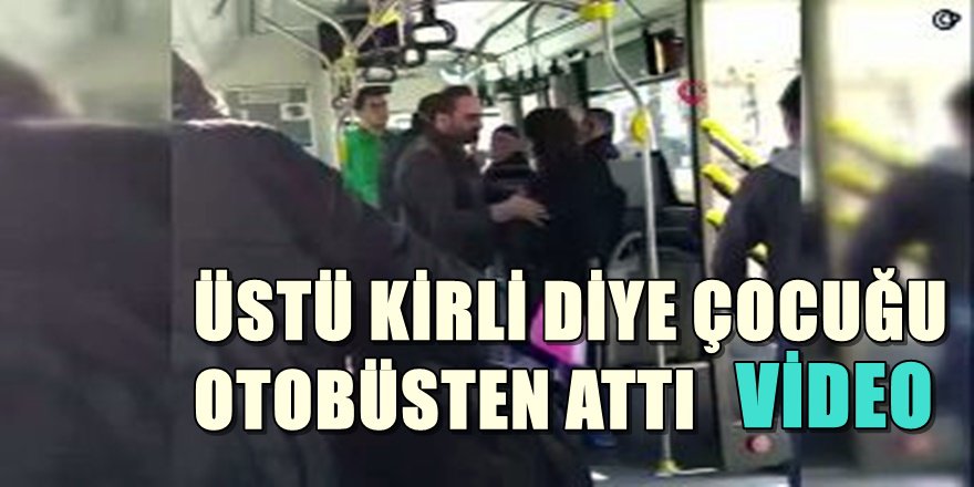 BURSA'DA BELEDİYE OTOBÜS'Ü ŞÖFÖR'Ü PASAKLI ÇOCUĞU ATTI