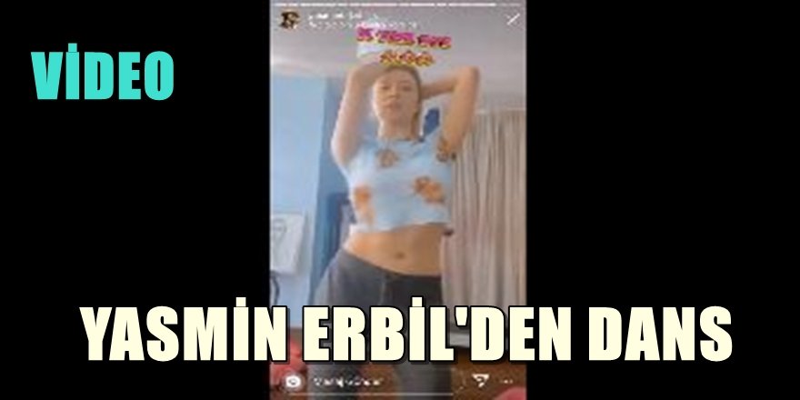 YASMİN ERBİL'DEN SEXY DANS
